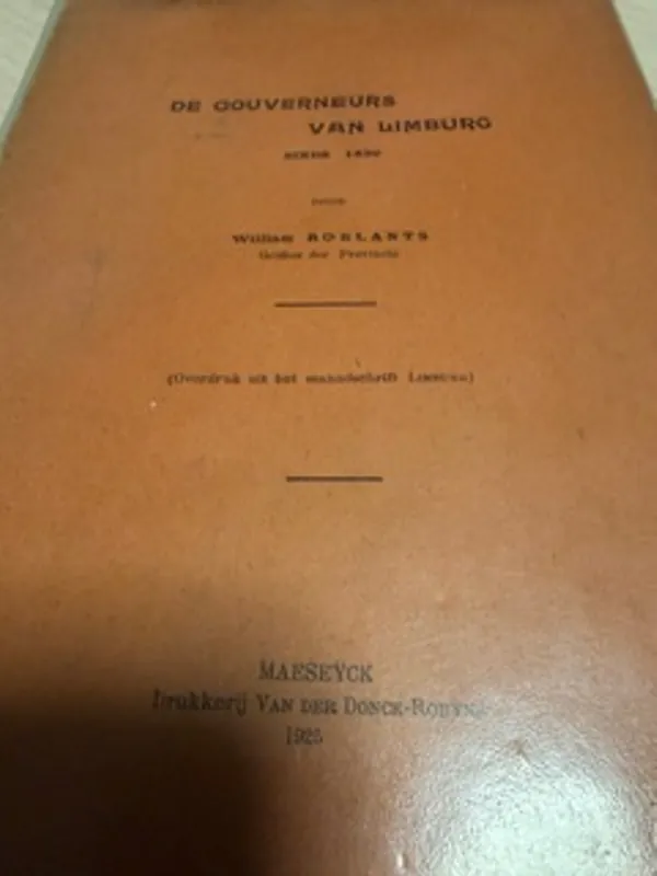 De Gouverneurs van Limburg sinds 1830 - William Roelants Uitverkoop