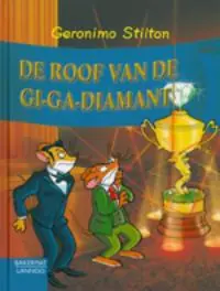 DE ROOF VAN DE GI-GA-DIAMANT - Geronimo Stilton Lage Prijs