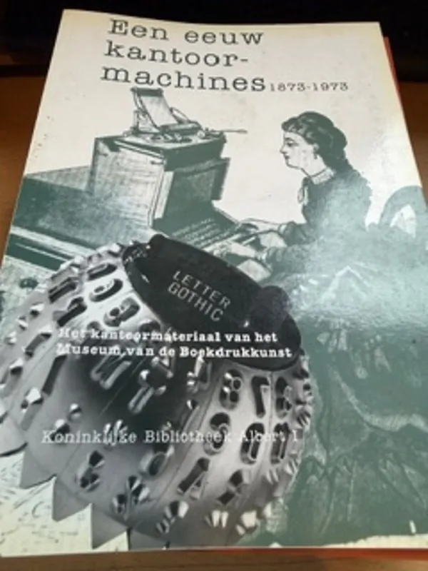 Dagaanbieding Een eeuw kantoormachines 1873-1973 - Balle Jean-Luc, Jacques Goffin, Georges Verbeiren