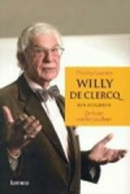 Willy de Clercq - Een biografie - Thierry Goorden Favoriet