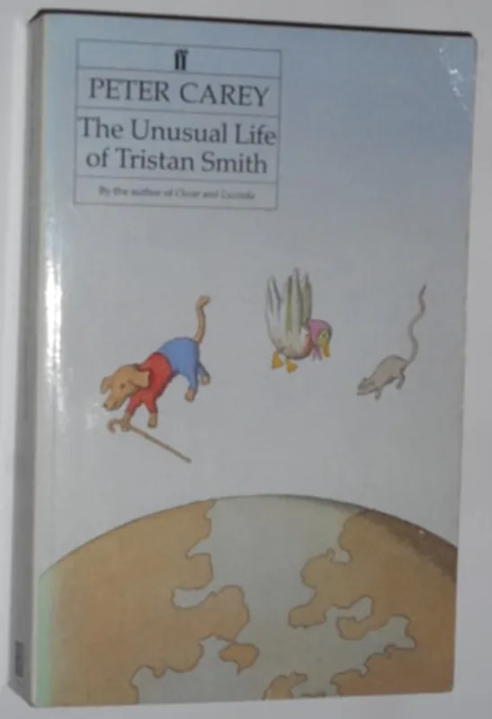 The unusual life of Tristan Smith - Peter Carey Actieprijs