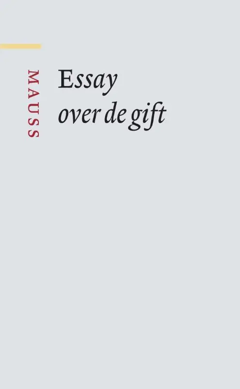 Bestel Nu Essay over de gift - Marcel Mauss