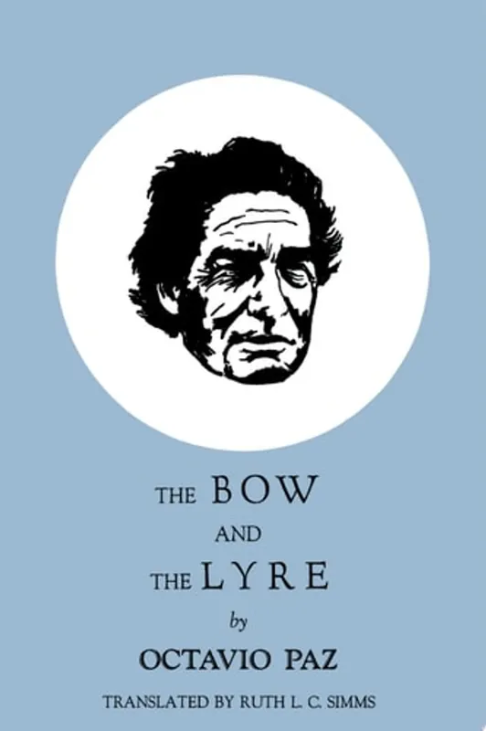 The Bow and the Lyre The Poem, The Poetic Revelation, Poetry and History - Octavio Paz Finale Uitverkoop