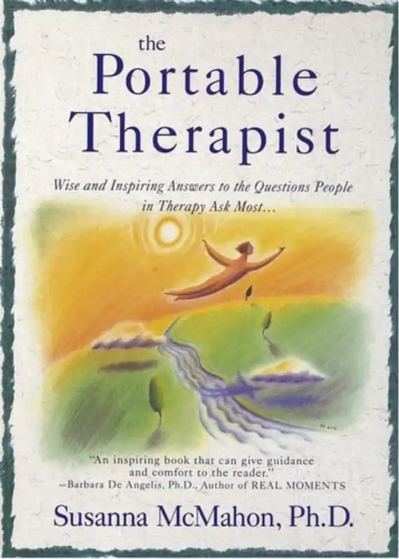 The Portable Therapist Wise and Inspiring Answers to the Questions People in Therapy Ask the Most... - Susanna McMahon Lage Prijs