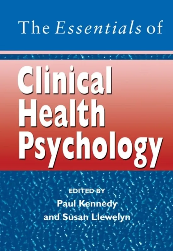 Betaalbaar The Essentials of Clinical Health Psychology - Paul Kennedy