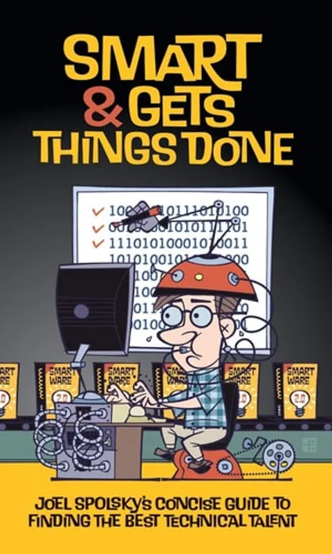 Koop Online Smart and Gets Things Done Joel Spolsky's Concise Guide to Finding the Best Technical Talent - Joel Spolsky
