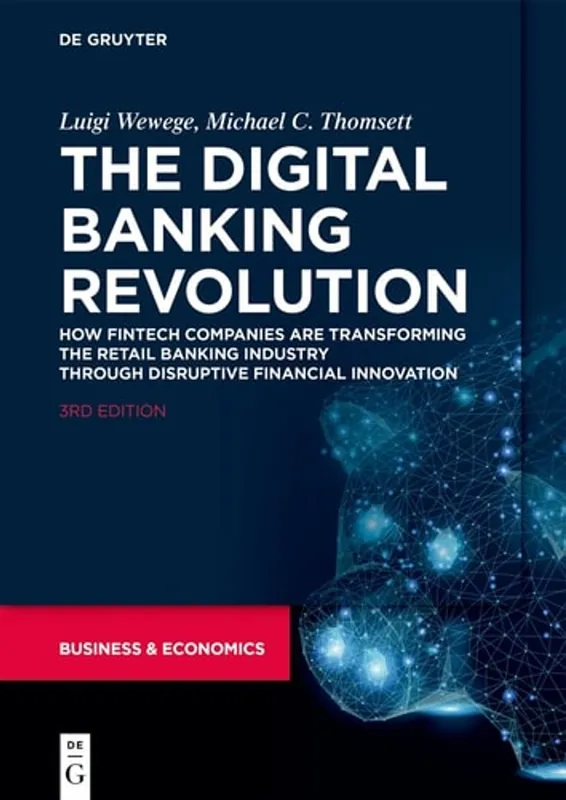 The Digital Banking Revolution How Fintech Companies are Transforming the Retail Banking Industry Through Disruptive Financial Innovation - Luigi Wewege Speciale Aanbieding