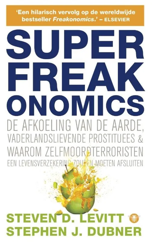 SuperFreakonomics - Steven D. Levitt; Stephen J. Dubner Gratis Verzending
