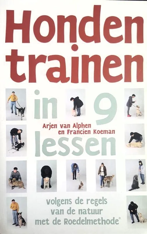Lage Kosten Honden trainen in 9 lessen - Arjen van Alphen; Francien Koeman