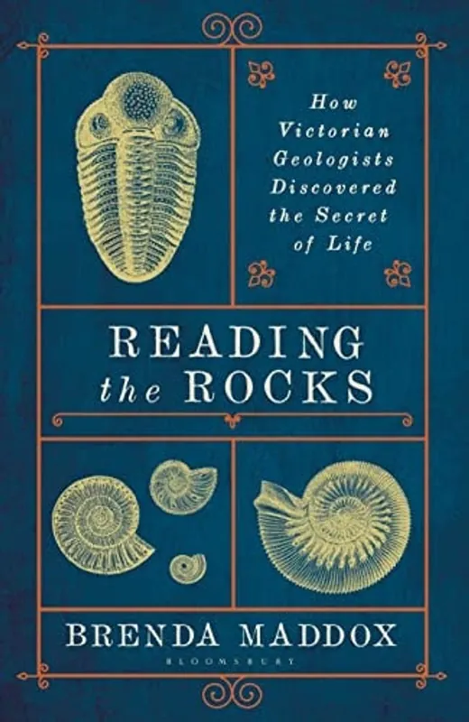 Reading the Rocks How Victorian Geologists Discovered the Secret of Life - Brenda Maddox Uitverkoop