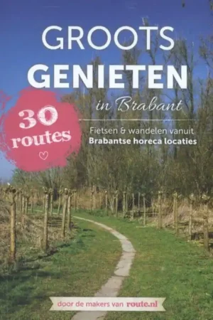 Groots genieten in Brabant Gratis Retour