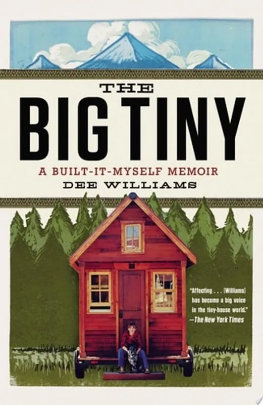 Meest Verkocht The Big Tiny A Built-It-Myself Memoir - Dee Williams