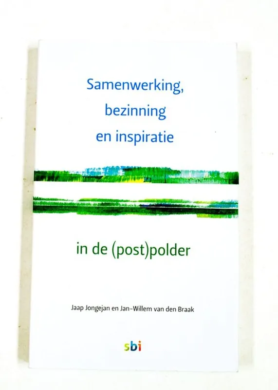 Samenwerking bezinning en inspiratie - Jaap Jongejan en Jan-Willem van den Braak Superprijs