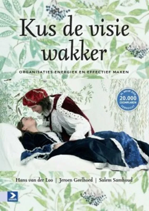 Kus de visie wakker - Hans van der Loo; Jeroen Geelhoed; Salem Samhoud Korting