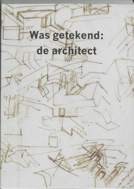 Was getekend : de architect - Maarten Kloos Op = Op
