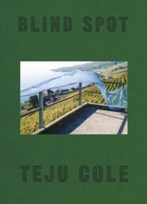 Blind Spot - Teju Cole Gratis Verzending