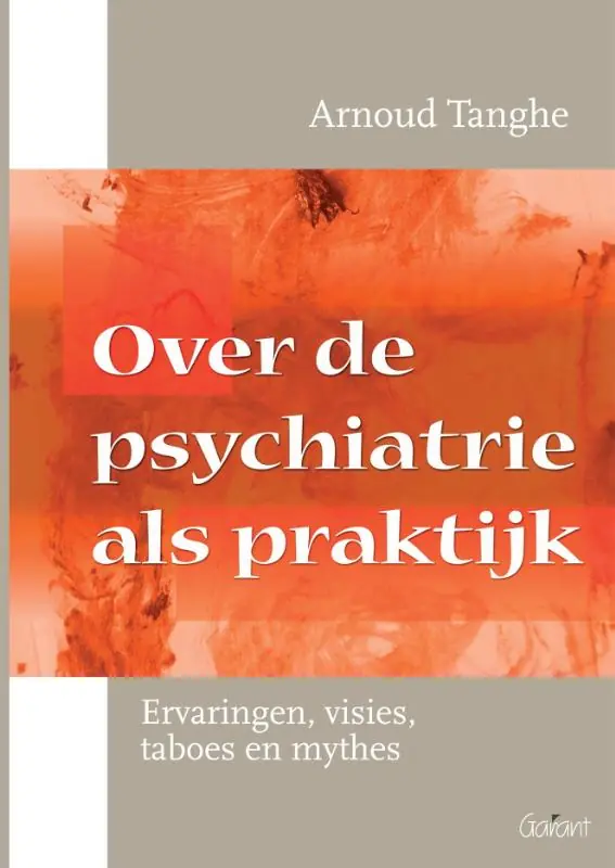 Over de psychiatrie als praktijk - Arnoud Tanghe Speciale Aanbieding