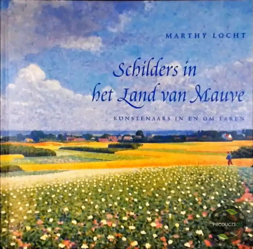 Schilders in het land van Mauve - Marthy Locht Voordeelprijs