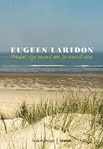 OMDAT ZIJN WOORD EEN JA-WOORD WAS - EUGEEN LARIDON Nieuw