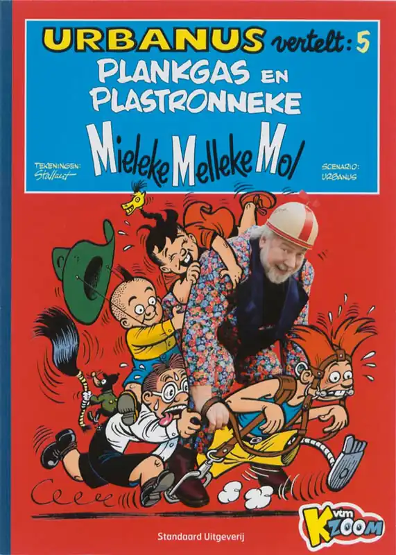 Alleen Vandaag Plankgas en Plastronneke ; Mieleke Melleke Mol - Dirk Stallaert; Urbanus