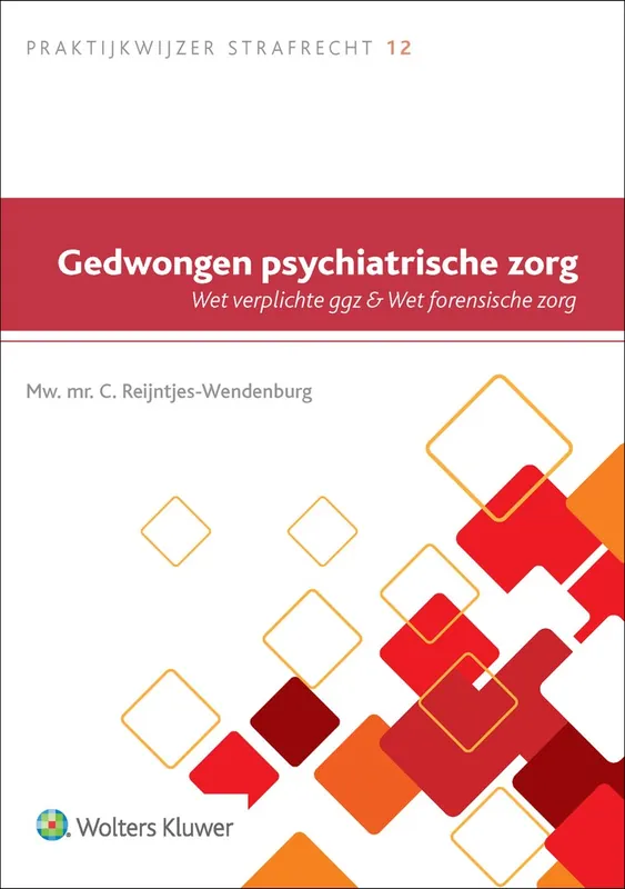 Gratis Verzending Gedwongen psychiatrische zorg - C. Reintjes-Wendenburg