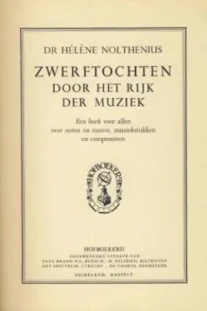 zwerftochten door het rijk der muziek - Helene Nolthenius Gereduceerde Prijs