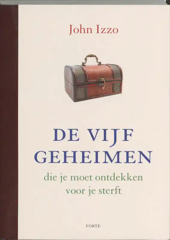 Premium De vijf geheimen die je moet ontdekken voor je sterft - J. Izzo