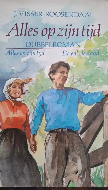 Alles op zijn tijd - De enkele daad - J. Visser-Roosendaal Voordeelprijs
