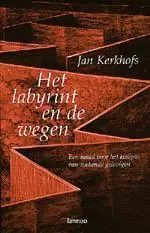 Het labyrint en de wegen - J. Kerkhofs Gratis Retour