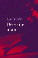 Voordeelprijs De vrije man - Jac. Toes