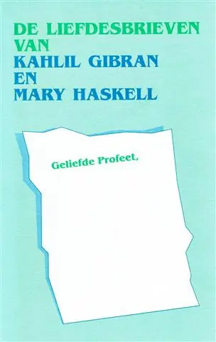 Tijdelijk Beschikbaar De liefdesbrieven van Kahlil Gibran en Mary Haskell - Khalil Gibran; M. Haskell