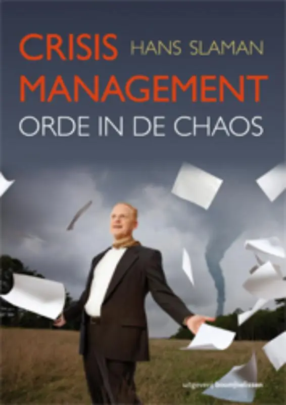 Hoge Kwaliteit Crisismanagement - Hans Slaman