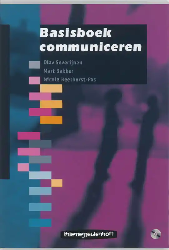 Basisboek communiceren - O. Severijnen; Margot Bakker; N. Beerhorst-Pas Must-Have