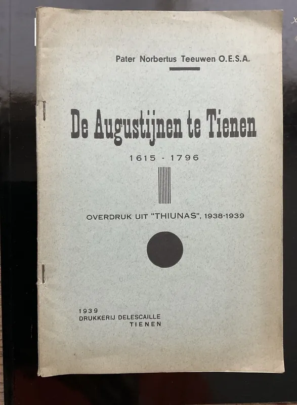 Nu Kopen De Augustijnen te Tienen - Norbertus Teeuwen