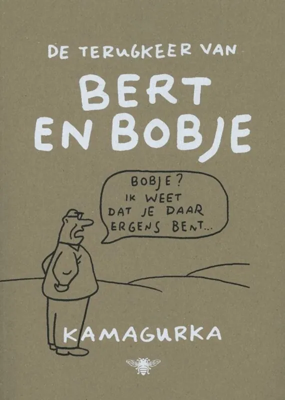 De terugkeer van Bert en Bobje - Kamagurka Bestseller