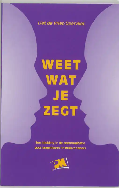 Weet wat je zegt - Liet De Vries-Geervliet Nieuw