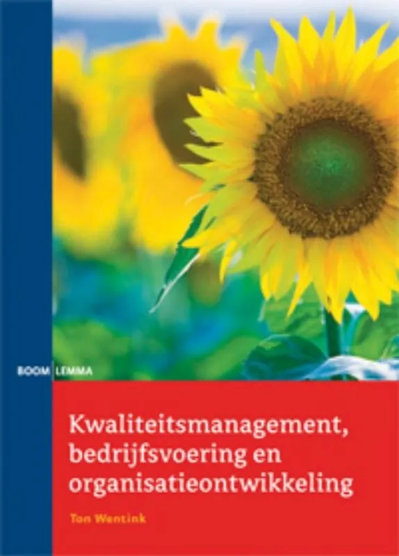 Kwaliteitsmanagement, bedrijfsvoering en organisatieontwikkeling - T. Wentink Nu Kopen
