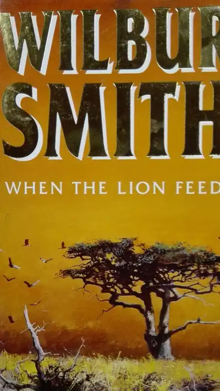 When the lion feeds - Wilbur Smith Gecertificeerd