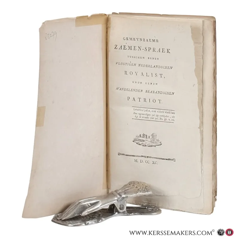 Korting Gemeynzaeme zaemen-spraek tusschen eenen vlugtigen Nederlandschen royalist, ende eenen wandelenden Brabandschen patriot. - Anonymous pamphlet: