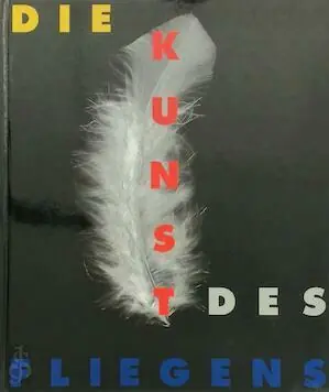 Beperkte Voorraad Die Kunst des Fliegens - Bodo-Michael Baumunk