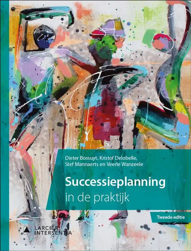 Successieplanning in de praktijk (tweede editie) - Dieter Bossuyt; Kristof Delobelle; Stef Mannaerts; Veerle Wanzeele Tijdelijk Beschikbaar