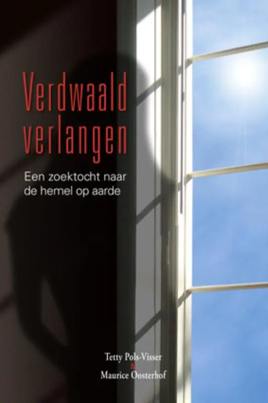 Koop Online Verdwaald verlangen - T. Pols - Visser; M. Oosterhof