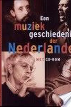 Een Muziekgeschiedenis der Nederlanden - Peter Grijp Louis Exclusieve Aanbieding