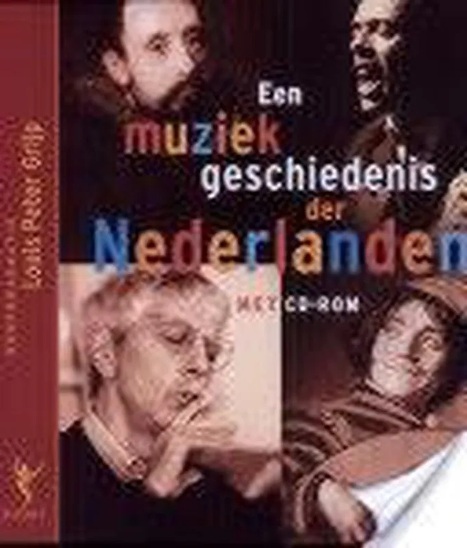 Een Muziekgeschiedenis der Nederlanden - Peter Grijp Louis Exclusieve Aanbieding