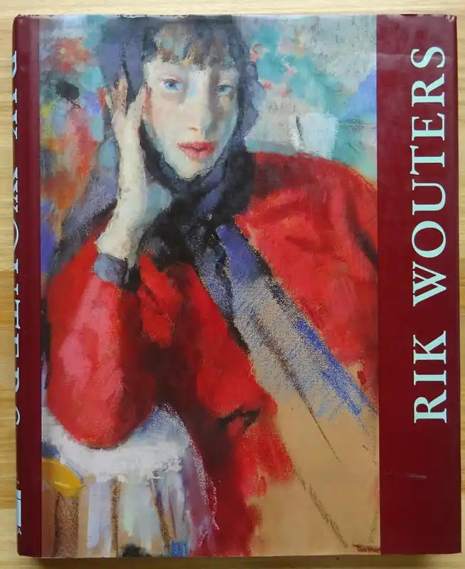 Rik wouters tentoonstellingscatalogus frans - Rik Wouters Betrouwbaar