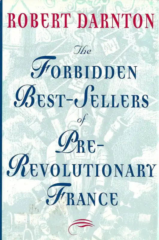 The Forbidden Best-Sellers of Pre-Revolutionary France - Robert Darnton Dagaanbieding