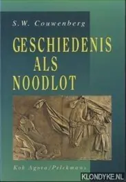 Meest Verkocht Geschiedenis als noodlot - S.W. Couwenberg