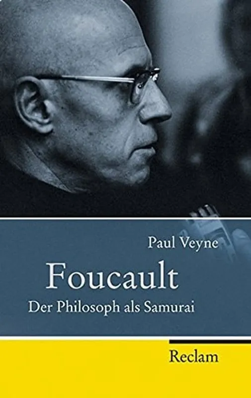 Beperkte Voorraad Foucault der Philosoph als Samurai - Paul Veyne