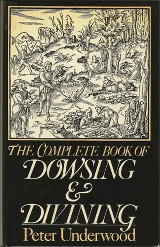 The complete book of dowsing and divining - Peter Underwood Beperkt Aanbod