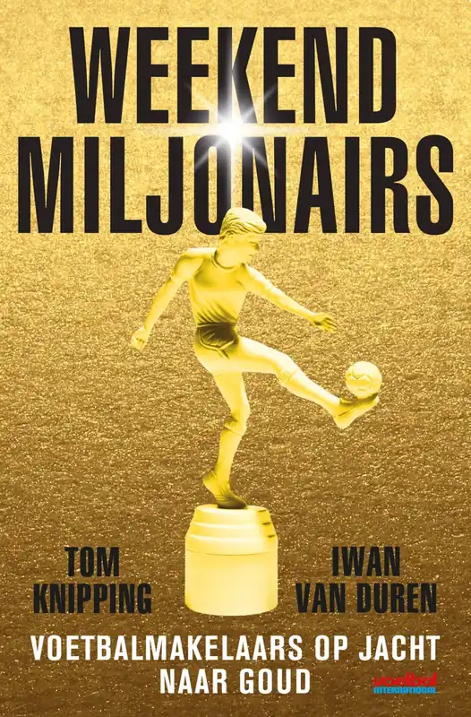 Weekendmiljonairs - Tom Knipping; Iwan van Duren Gratis Verzending